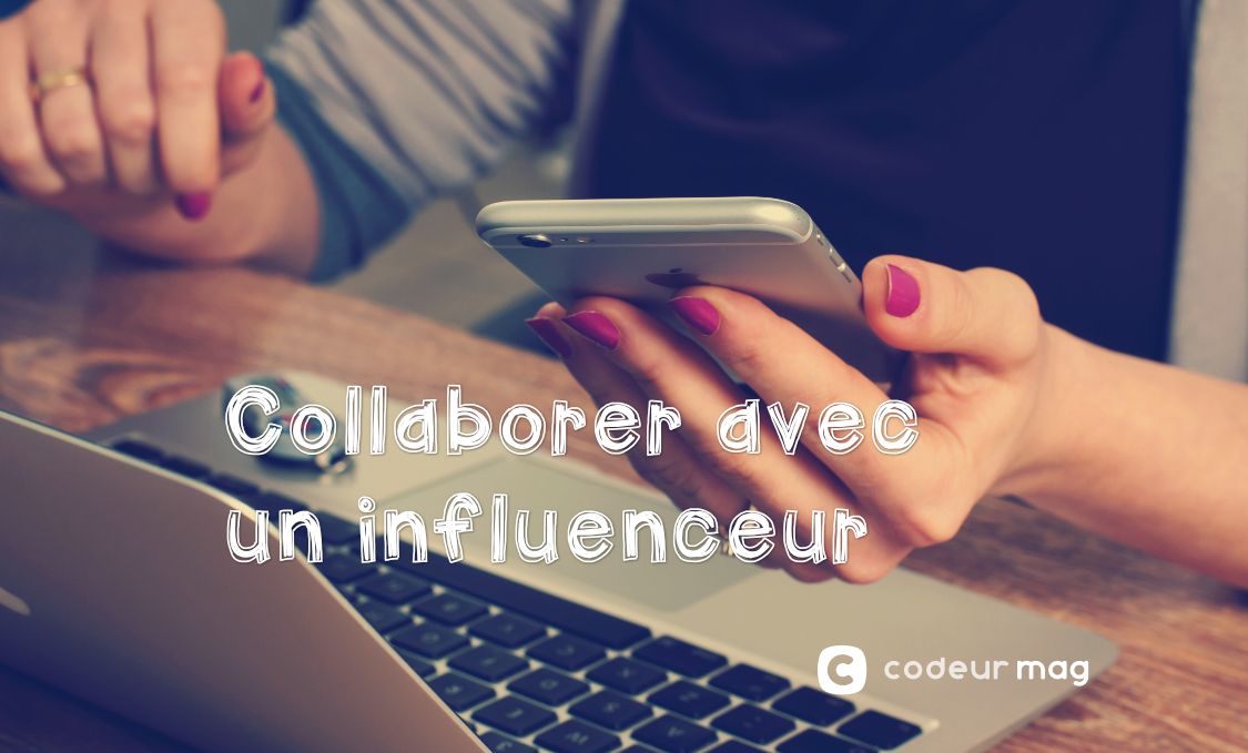 Collaborer avec un influenceur