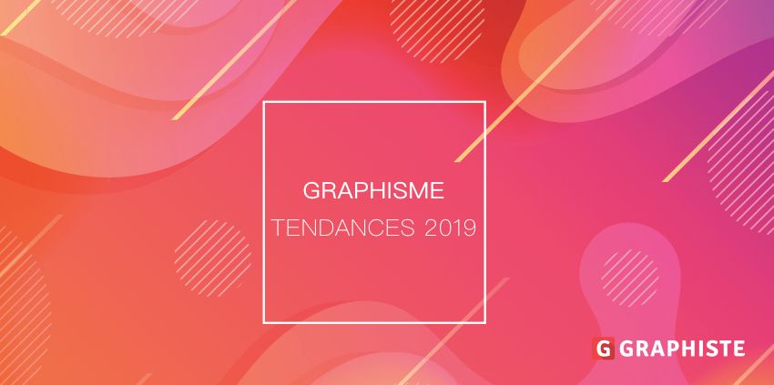 Graphisme tendances 2019